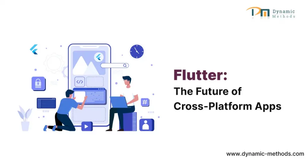 Flutter is the of cross platform app development