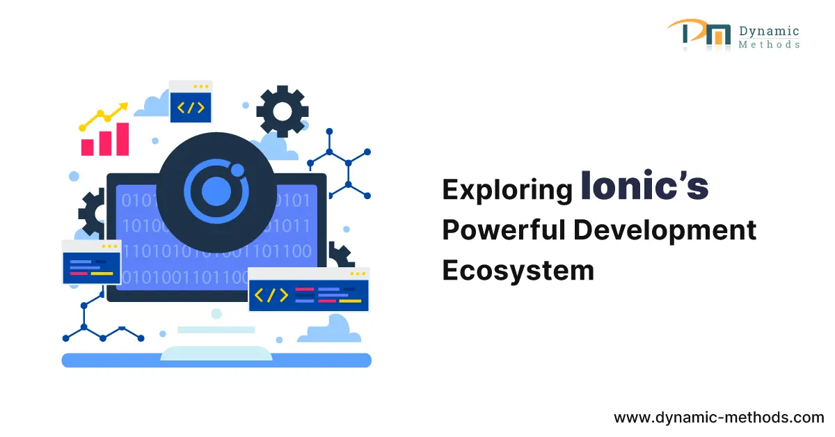 Empower Your Development: A Closer Look at Ionic’s Robust Ecosystem