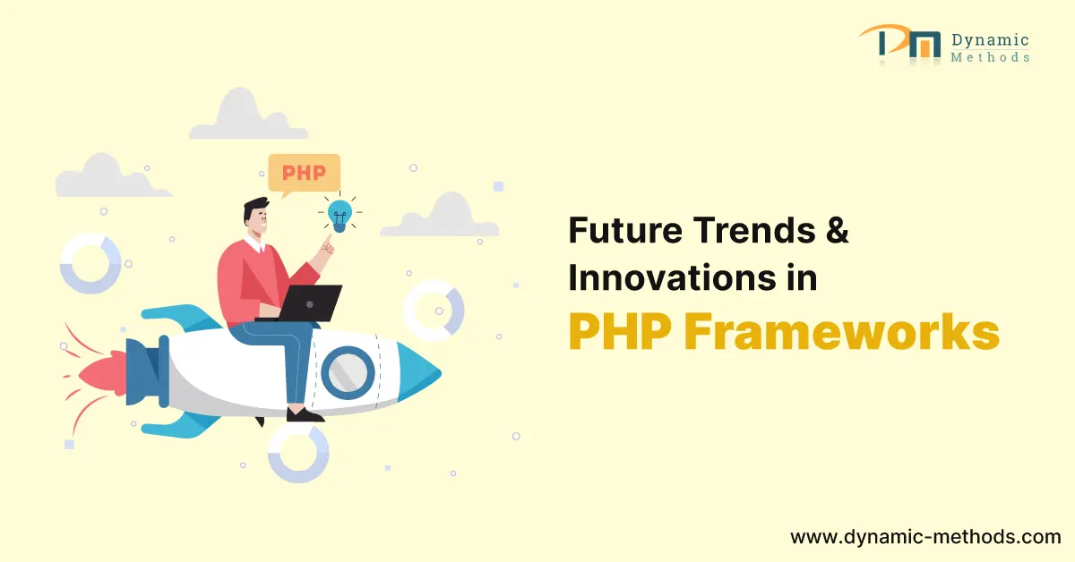 PHP Frameworks: The Future, Emerging Trends, and Ground-breaking Innovations