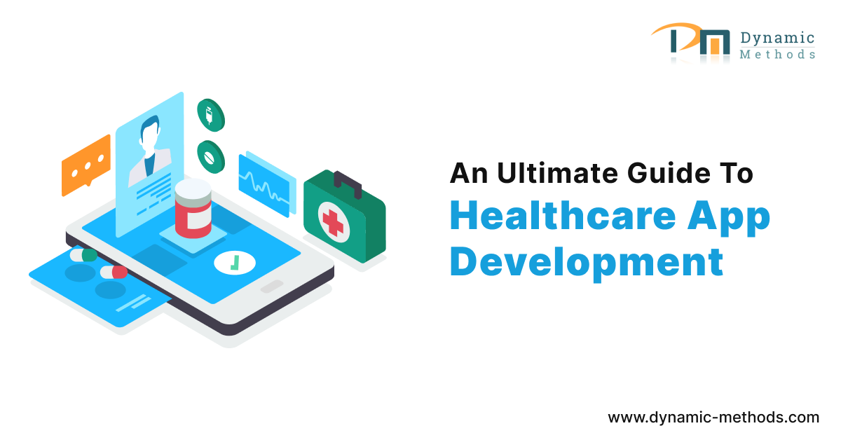 The Ultimate Guide to Healthcare App Development