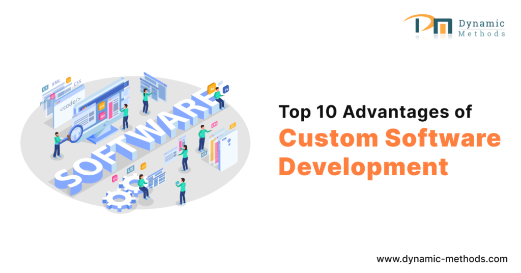 Advantages of Custom Software Development