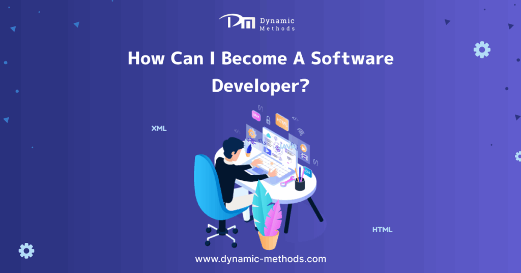 Illustration of a person working on a computer surrounded by coding icons like Java, HTML, and XML, with the text “How Can I Become A Software Developer?” and the Dynamic Methods logo.