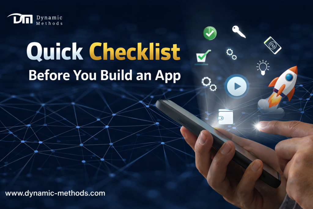 Quick Checklist Before You Build an App banner with smartphone, glowing tech icons, and Dynamic Methods branding on dark blue digital background.