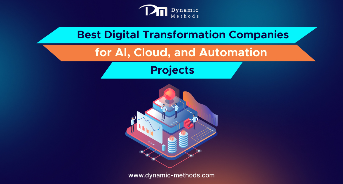 Illustration of digital transformation showing AI, cloud, and automation technologies with a modern data platform, titled “Best Digital Transformation Companies for AI, Cloud, and Automation Projects” by Dynamic Methods.