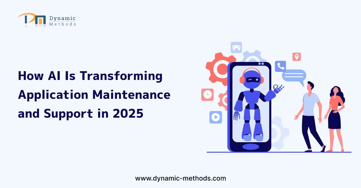 AI innovations are reshaping the future of application maintenance and support in 2025 -powered by Dynamic Methods.